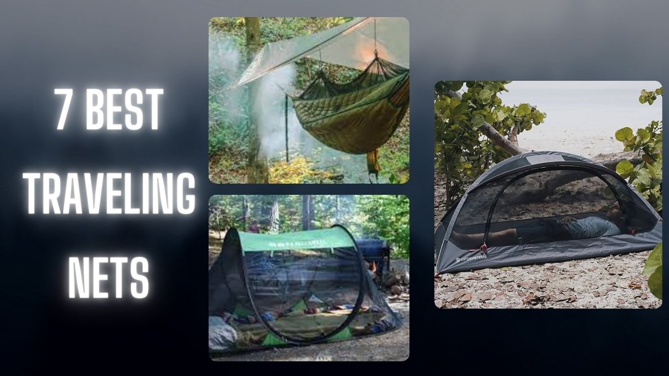 7 Best Traveling Nets to Keep the Bugs at Bay on Your Next Adventure