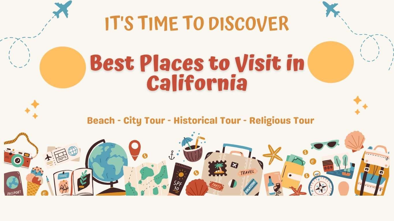 Best Places to Visit in California