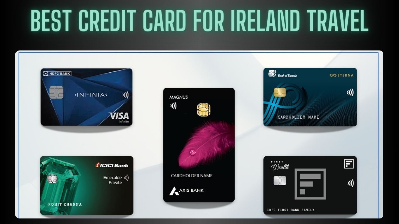 Best Credit Cards for Ireland Travel: Top 10 Picks