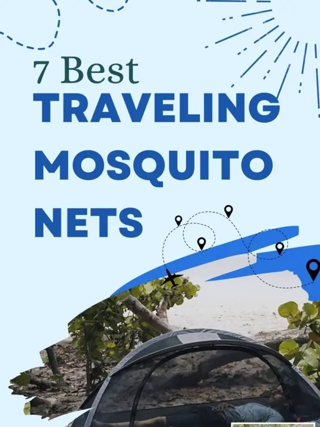 Top 7 Travelling Mosquito Nets
